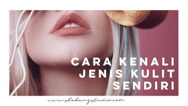 cara kenali jenis kulit
