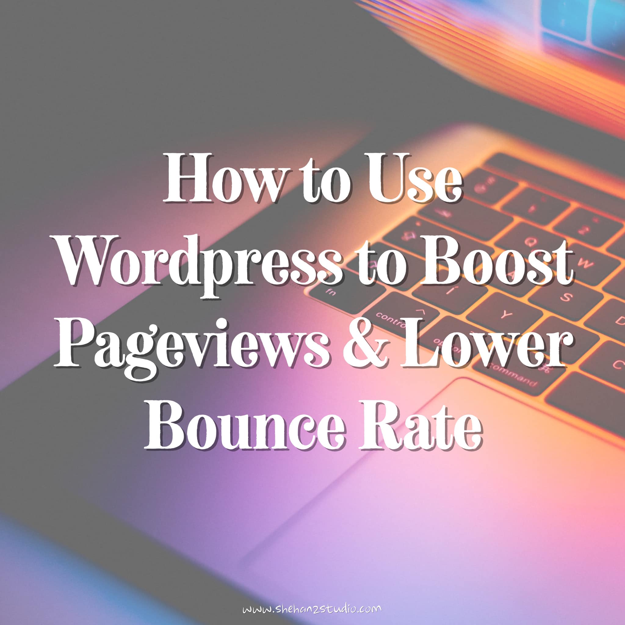WORDPRESS : HOW TO BOOST PAGEVIEWS AND LOWER BOUNCE RATE