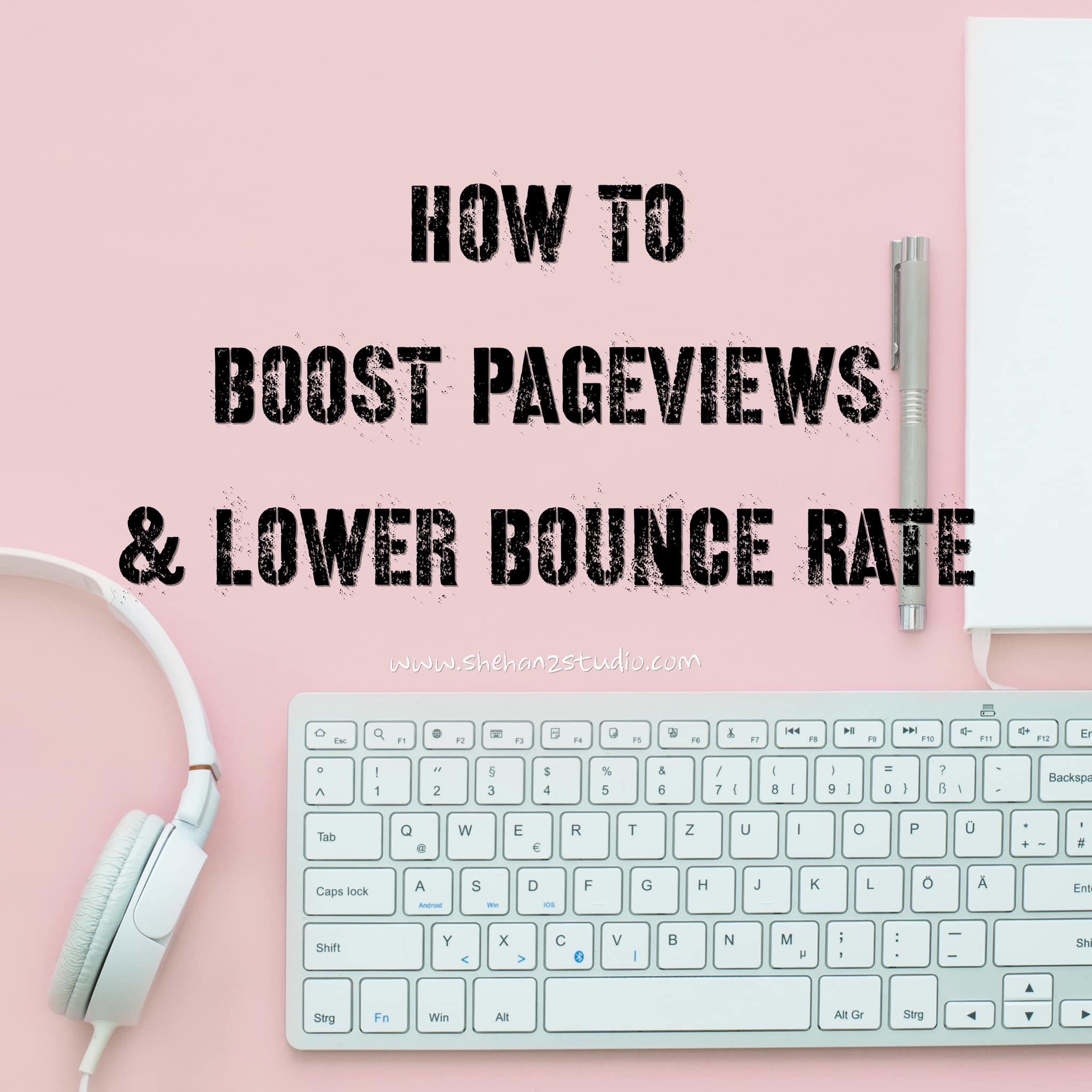 HOW TO BOOST PAGEVIEWS AND LOWER BOUNCE RATE